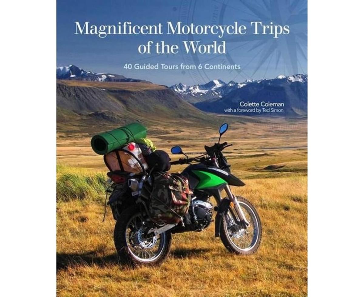 Magnificent Motorcycle Trips of the world
