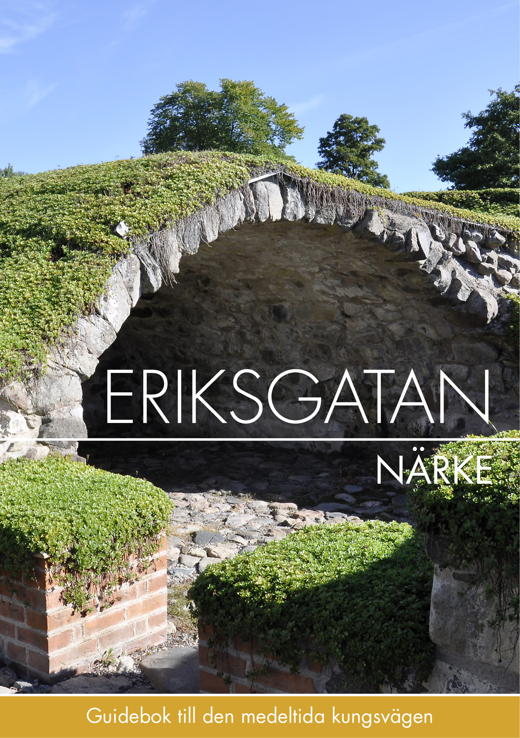 Eriksgatan Närke : guidebok till den medeltida kungsvägen