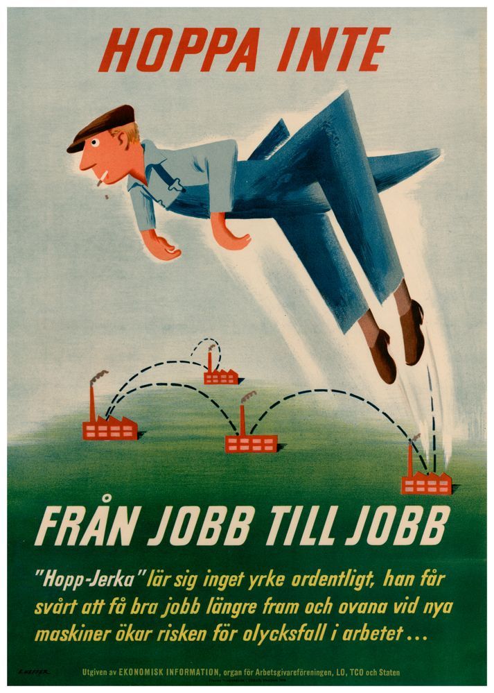 Hoppa inte från jobb till jobb 1949, affisch 21x30cm